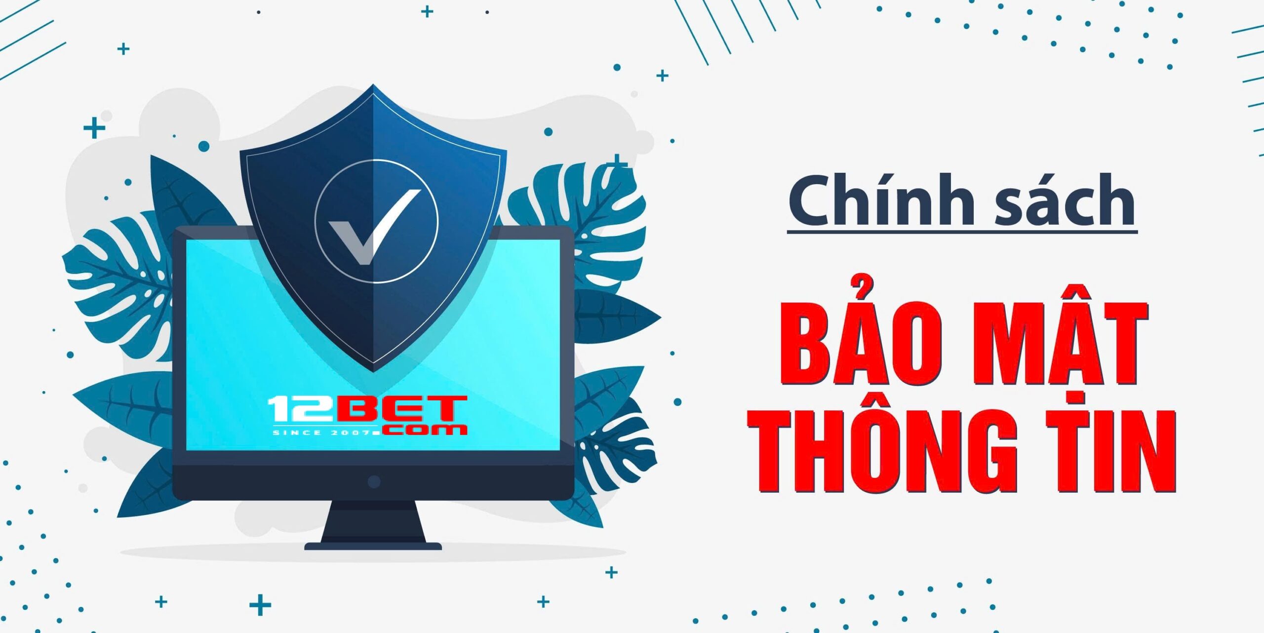 Cam Kết Của 12bet Về Bảo Mật – Niềm Tin Từ Sự An Toàn